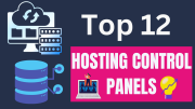 Top 12 Hosting Control Panels for Efficient Server Management