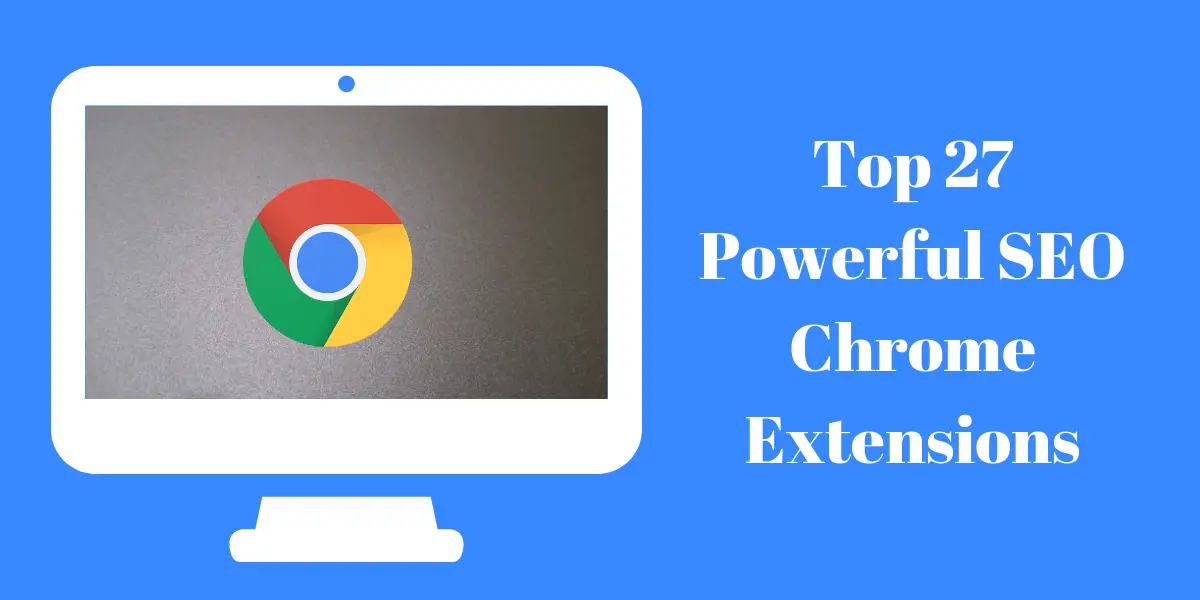 27 Best Chrome Extensions for Developers